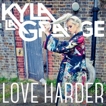 Kyla La Grange Love Harder