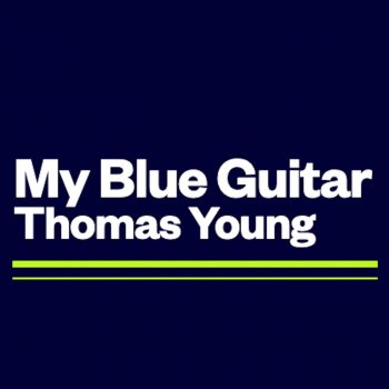Thomas Young My Blue Guitar