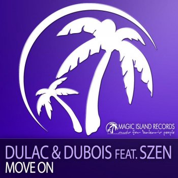 Dulac feat. Dubois & Szen Move On (Kim Svärd Remix)