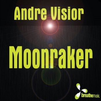Andre Visior Moonraker - Alexander Popov & Broning Remix