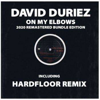 David Duriez feat. Hardfloor On My Elbows - Hardfloor Alternate Mix