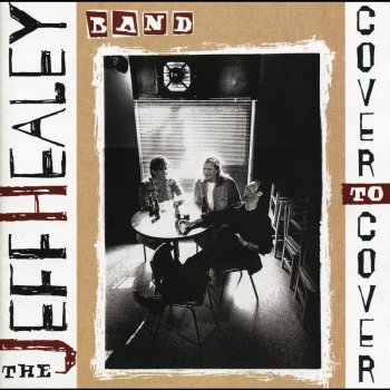 The Jeff Healey Band As the Years Go Passing By