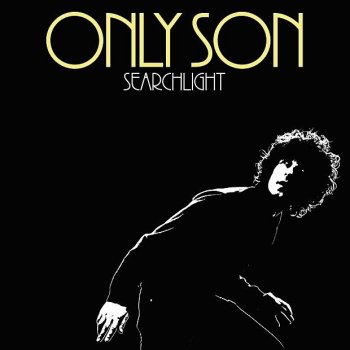 Only Son Searchlight
