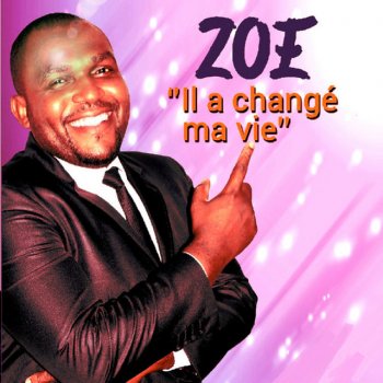 Zoe Il a changé ma vie