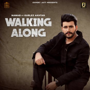 Nawab feat. Gurlez Akhtar Walking Along