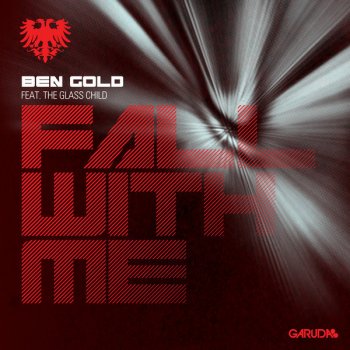 Ben Gold feat. the Glass Child Fall With Me
