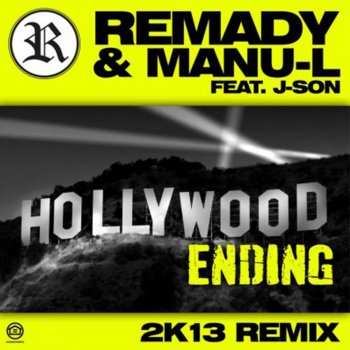 Remady, ManuL & J-Son Hollywood Ending - Remady 2K13 Extended Mix