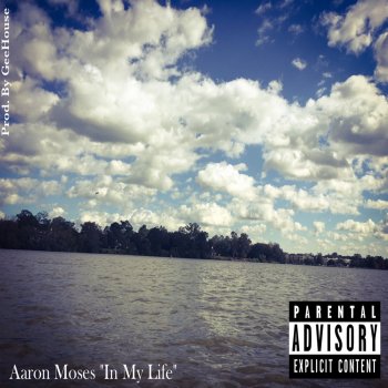 Aaron Moses In My Life