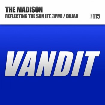 The Madison feat. 3PM Reflecting the Sun (Radio Dub Edit)