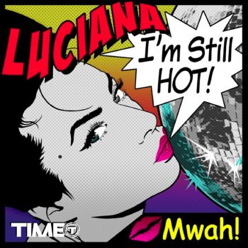 Luciana I'm Still Hot - Revolvr & Scotty Boy Dub