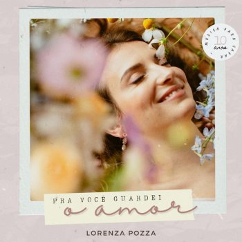 Lorenza Pozza Pra Você Guardei O Amor