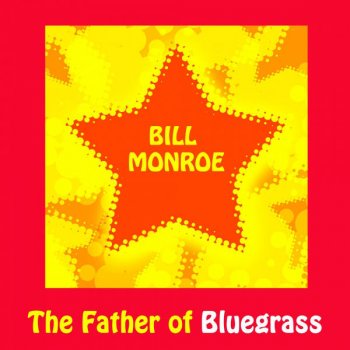 Bill Monroe & The Bluegrass Boys Sweetheart, you done me wrong