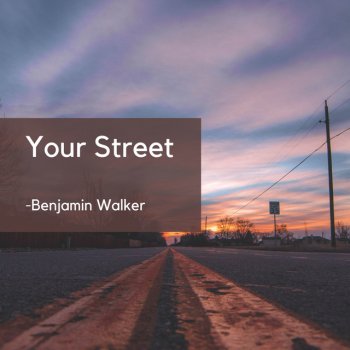 Benjamin Walker Your Street