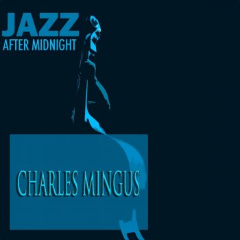 Charles Mingus Cheek to Cheek