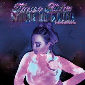 Karen Olivier feat. Aarón Martínez Valor de Mujer (feat. Aarón Martínez)
