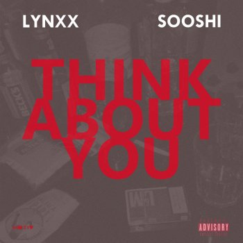 Lynxx Think About You (feat. Sooshi)