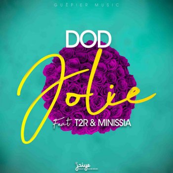 Dod Jolie (feat. T2R & Minissia)