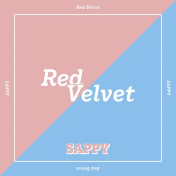 Red Velvet SAPPY