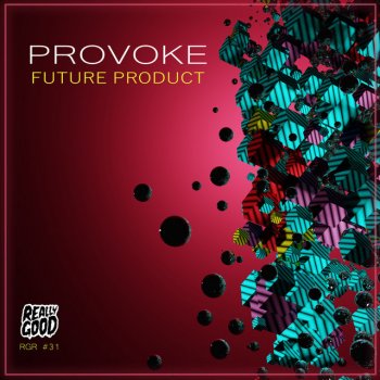 Provoke Future Product (Open End Remix)