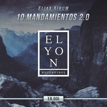 Eliax Xirum 10 Mandamientos 2.0 - Radio Edit