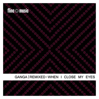 Ganga When I Close My Eyes - Massivan Uptempo Mix