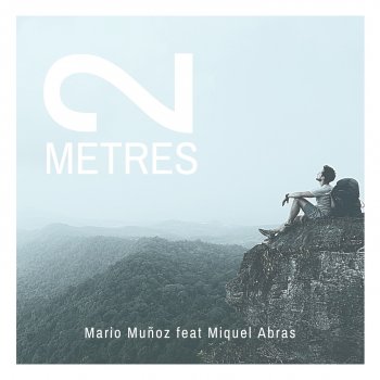 Mario Muñoz 2 Metres (feat. Miquel Abras)