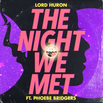 Lord Huron feat. Phoebe Bridgers The Night We Met