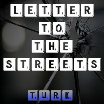 Turk Letter to the Streets