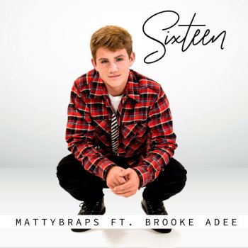 Mattybraps Sixteen (feat. Brooke Adee)