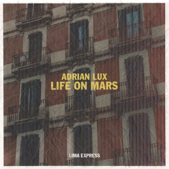 Adrian Lux Life On Mars