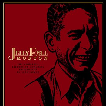 Jelly Roll Morton Aaron Harris, His Hoodoo Woman, and the Hat That Started a Riot