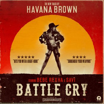 Havana Brown feat. Bebe Rexha & Savi Battle Cry