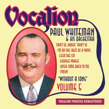 Paul Whiteman Lover Come Back to Me