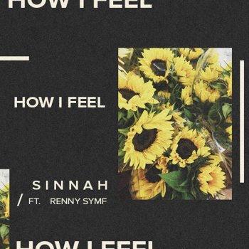 Sinnah feat. RENNY SYMF How I Feel