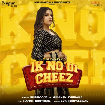 Miss Pooja feat. Himanshi Khurana Ik No Di Cheez