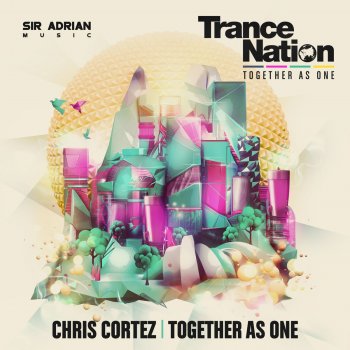 Chris Cortez Together As One (Trance Nation 2016 Anthem)