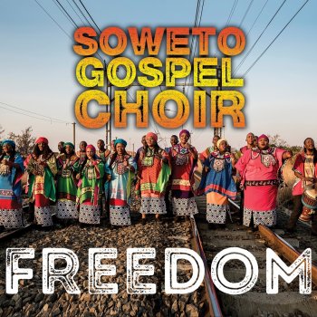 Soweto Gospel Choir Spiritual Medley: Jesus on the Mainline/This Joy That I Have Seen/When the Saints Go Marching In