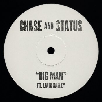 Chase & Status feat. Liam Bailey Big Man