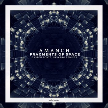 Amanch feat. Navarro Fragments of Space - Navarro Remix