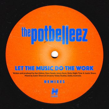 The Potbelleez Let the Music Do the Work (First Pass Remix)