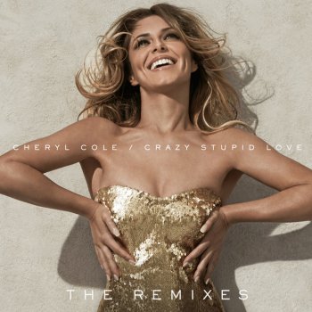 Cheryl Cole feat. Tinie Tempah Crazy Stupid Love - Club Mix