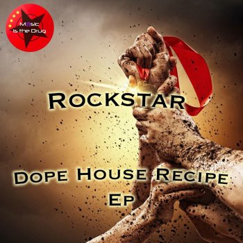 Rockstar Dope House Recipe - Original Mix