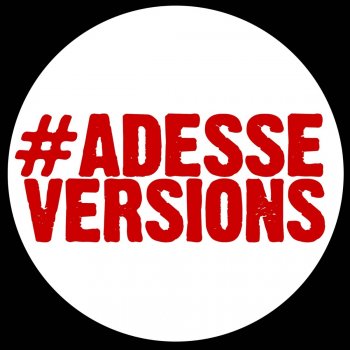 Adesse Versions Aint Over...