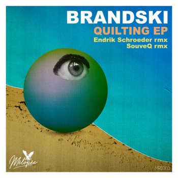 Brandski Quilting (Endrik Schroeder Remix)