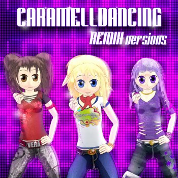 Caramell Caramelldancing Remixes (No Trixx Dubstep Remix)