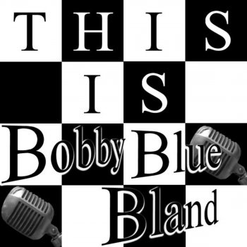 Bobby “Blue” Bland You're Got Bad Intentions