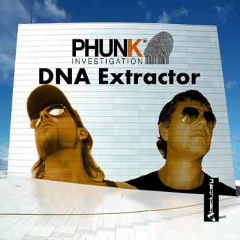 Phunk Investigation Dna Extractor (Markus Schulz Big Room Reconstruction Edit)
