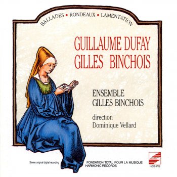 Ensemble Gilles Binchois Vostre Bruit Et Vostre Grant Fame