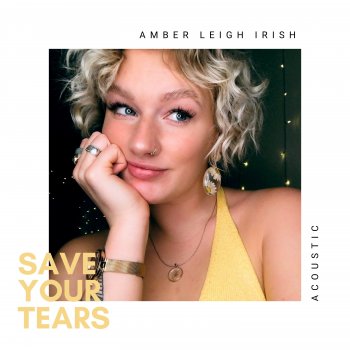 Amber Leigh Irish Save Your Tears - Acoustic