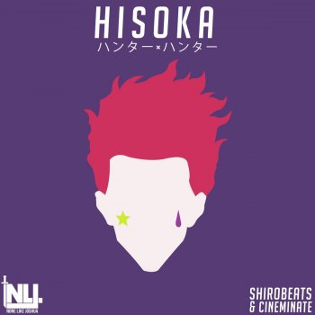 None Like Joshua feat. shirobeats & Cineminate Hisoka (Hunter X Hunter) [feat. Shirobeats & Cineminate]